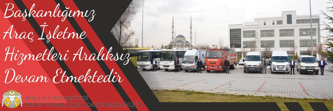 Başkanlığımız Araç İşletme Hizmetleri Aralıksız Devam Etmektedir